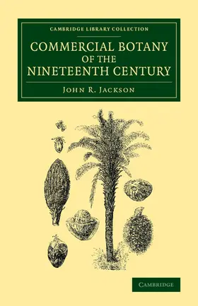 Jackson |  Commercial Botany of the Nineteenth Century | Buch |  Sack Fachmedien