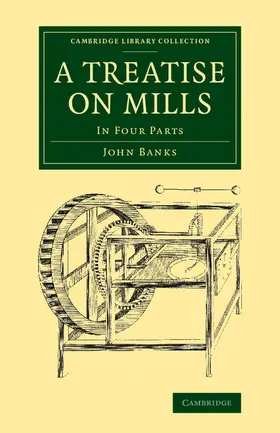 Banks |  A Treatise on Mills | Buch |  Sack Fachmedien