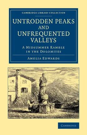 Edwards |  Untrodden Peaks and Unfrequented Valleys | Buch |  Sack Fachmedien