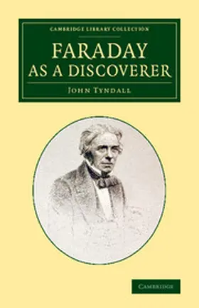 Tyndall |  Faraday as a Discoverer | Buch |  Sack Fachmedien