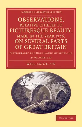 Gilpin |  Observations, Relative Chiefly to Picturesque Beauty, Made in the Year 1776, on Several Parts of Great Britain 2 Volume Set | Buch |  Sack Fachmedien