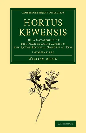 Aiton |  Hortus Kewensis 3 Volume Set | Buch |  Sack Fachmedien
