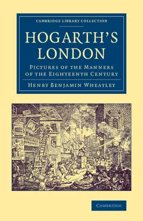 Wheatley |  Hogarth's London | Buch |  Sack Fachmedien