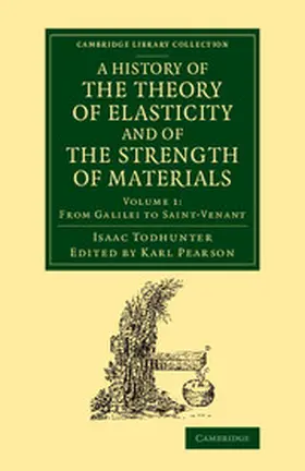 Todhunter / Pearson |  A History of the Theory of Elasticity and of the Strength of Materials | Buch |  Sack Fachmedien