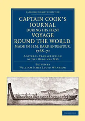 Cook / Wharton |  Captain Cook's Journal During His First Voyage Round the World, Made in H.M. Bark Endeavour, 1768 71 | Buch |  Sack Fachmedien