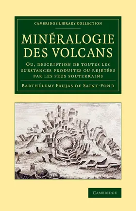 Faujas-De-St -Fond / Faujas de Saint-Fond / Faujas De Saint-Fond |  Mineralogie Des Volcans | Buch |  Sack Fachmedien