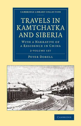 Dobell |  Travels in Kamtchatka and Siberia 2 Volume Set | Buch |  Sack Fachmedien