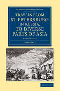 Bell |  Travels from St Petersburg in Russia, to Diverse Parts of Asia 2 Volume Set | Buch |  Sack Fachmedien