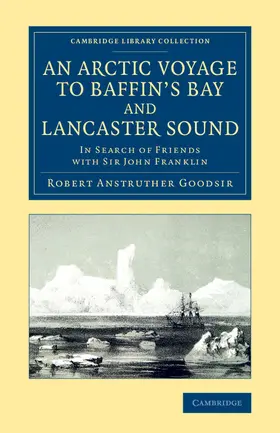 Goodsir |  An Arctic Voyage to Baffin's Bay and Lancaster Sound | Buch |  Sack Fachmedien