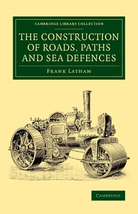 Latham |  The Construction of Roads, Paths and Sea Defences | Buch |  Sack Fachmedien