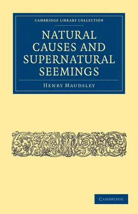 Maudsley |  Natural Causes and Supernatural Seemings | Buch |  Sack Fachmedien