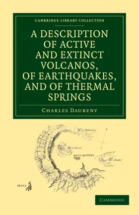 Daubeny |  A Description of Active and Extinct Volcanos, of Earthquakes, and of Thermal Springs | Buch |  Sack Fachmedien