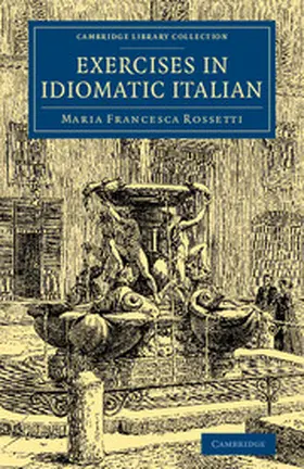 Rossetti |  Exercises in Idiomatic Italian | Buch |  Sack Fachmedien