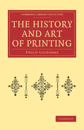 Luckombe |  The History and Art of Printing | Buch |  Sack Fachmedien
