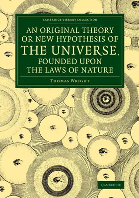Wright |  An  Original Theory or New Hypothesis of the Universe, Founded Upon the Laws of Nature | Buch |  Sack Fachmedien