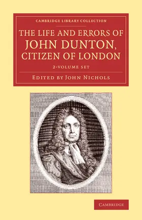 Dunton / Nichols |  The Life and Errors of John Dunton, Citizen of London 2 Volume Set | Buch |  Sack Fachmedien