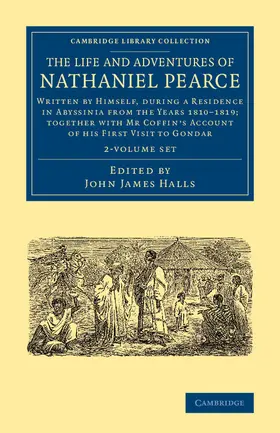 Pearce / Halls | The Life and Adventures of Nathaniel Pearce 2 Volume Set | Medienkombination | 978-1-108-07459-9 | www.sack.de