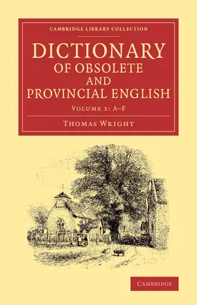 Wright |  Dictionary of Obsolete and Provincial English | Buch |  Sack Fachmedien