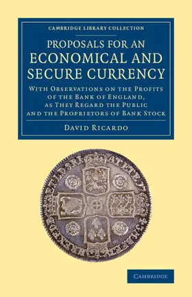 Ricardo |  Proposals for an Economical and Secure             Currency | Buch |  Sack Fachmedien