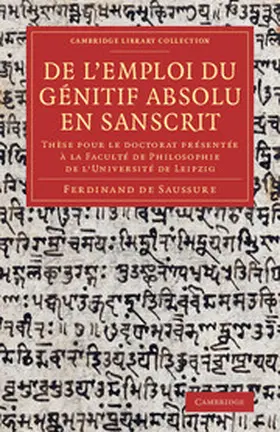 Saussure |  De l'emploi du génitif absolu en Sanscrit | Buch |  Sack Fachmedien