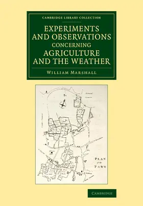 Marshall |  Experiments and Observations Concerning Agriculture and the Weather | Buch |  Sack Fachmedien