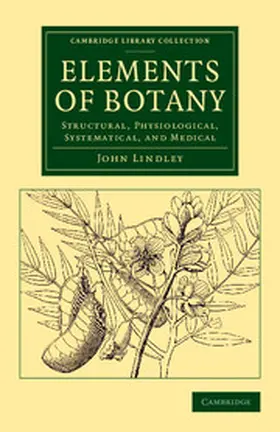 Lindley |  Elements of Botany | Buch |  Sack Fachmedien
