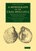 Wood |  A Monograph of the Crag Mollusca - Volume 4 | Buch |  Sack Fachmedien