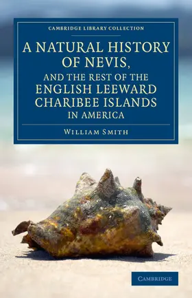 Smith |  A Natural History of Nevis, and the Rest of the English Leeward Charibee Islands in America | Buch |  Sack Fachmedien