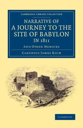 Rich |  Narrative of a Journey to the Site of Babylon in             1811 | Buch |  Sack Fachmedien