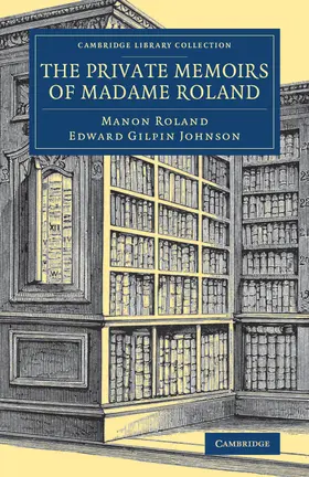 Roland / Johnson |  The Private Memoirs of Madame Roland | Buch |  Sack Fachmedien