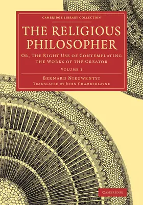 Nieuwentyt / Desaguliers |  The Religious Philosopher - Volume 1 | Buch |  Sack Fachmedien