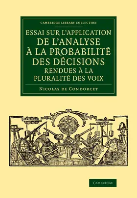 Condorcet |  Essai Sur L'Application de L'Analyse a la Probabilite Des Decisions Rendues a la Pluralite Des Voix | Buch |  Sack Fachmedien
