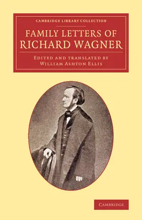 Wagner / Ellis |  Family Letters of Richard Wagner | Buch |  Sack Fachmedien
