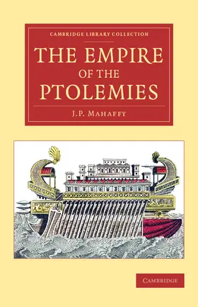 Mahaffy |  The Empire of the Ptolemies | Buch |  Sack Fachmedien
