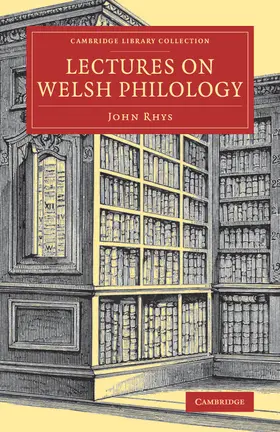 Rhys |  Lectures on Welsh Philology | Buch |  Sack Fachmedien
