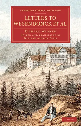 Wagner / Ellis |  Letters to Wesendonck et al. | Buch |  Sack Fachmedien