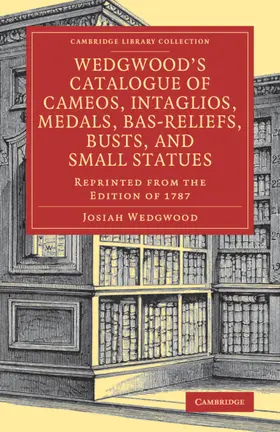 Wedgwood / Meteyard |  Wedgwood's Catalogue of Cameos, Intaglios, Medals, Bas-Reliefs, Busts, and Small Statues | Buch |  Sack Fachmedien