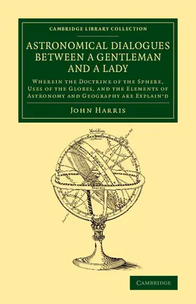 Harris |  Astronomical Dialogues between a Gentleman and a             Lady | Buch |  Sack Fachmedien