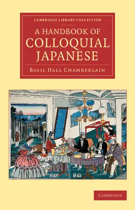 Chamberlain |  A Handbook of Colloquial Japanese | Buch |  Sack Fachmedien
