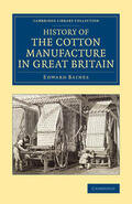 Baines |  History of the Cotton Manufacture in Great             Britain | Buch |  Sack Fachmedien