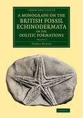 Wright |  A Monograph on the British Fossil Echinodermata of the Oolitic Formations - Volume 2 | Buch |  Sack Fachmedien