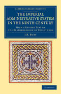 Bury |  The Imperial Administrative System in the Ninth             Century | Buch |  Sack Fachmedien