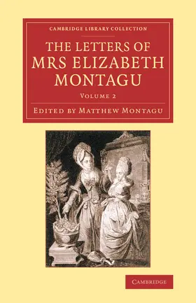 Montagu |  The Letters of Mrs Elizabeth Montagu - Volume             2 | Buch |  Sack Fachmedien