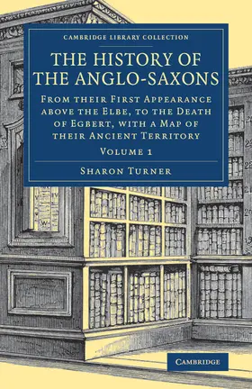Turner |  The History of the Anglo-Saxons | Buch |  Sack Fachmedien