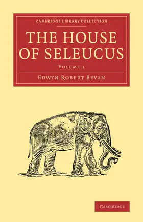 Bevan |  The House of Seleucus | Buch |  Sack Fachmedien