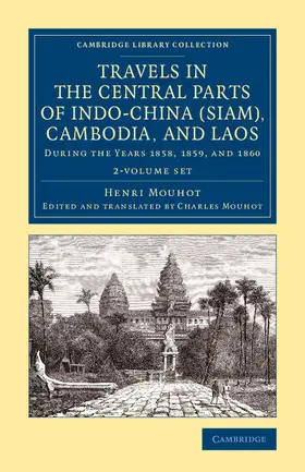 Mouhot | Travels in the Central Parts of Indo-China (Siam), Cambodia, and Laos | Buch | 978-1-108-08407-9 | www.sack.de