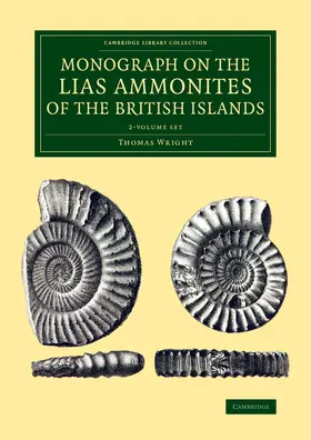 Wright |  Monograph on the Lias Ammonites of the British Islands - 2 Volume Set | Buch |  Sack Fachmedien