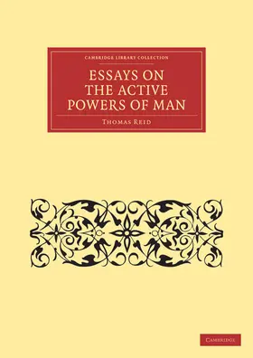 Reid |  Essays on the Active Powers of Man | Buch |  Sack Fachmedien