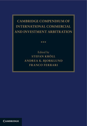 Bjorklund / Kröll / Ferrari | Cambridge Compendium of International Commercial and Investment Arbitration 3 Volume Hardback Set | Buch | 978-1-108-37840-6 | sack.de