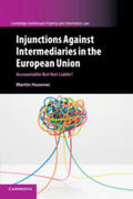 Husovec |  Injunctions Against Intermediaries in the European Union | Buch |  Sack Fachmedien